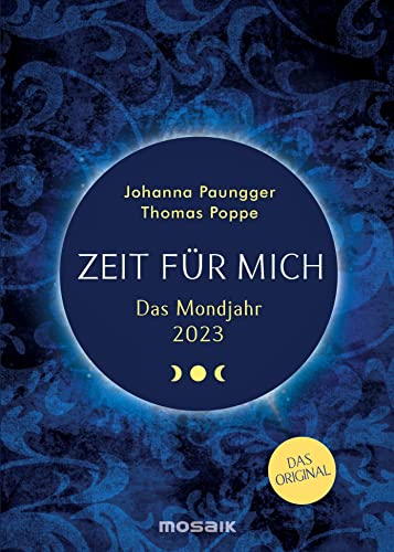 Das Mondjahr 2023: Frauenkalender - Zeit für mich - Das Original von Mosaik Verlag
