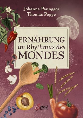 Ernährung im Rhythmus des Mondes von Servus