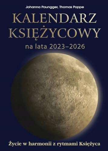 Kalendarz księżycowy na lata 2023-2026: Życie w harmonii z rytmami księżyca