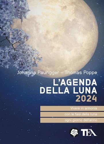 L'agenda della luna 2024 (Tea pratica) von TEA