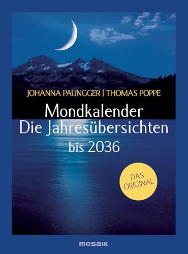 Mondkalender - Die Jahresübersichten: bis 2036 - Das Original