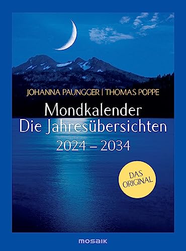 Mondkalender - die Jahresübersichten 2024-2034: Das Original