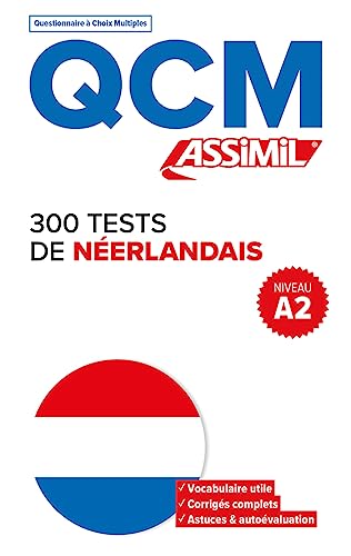 300 Tests De Neerlandais: Niveau A2