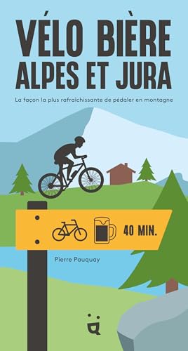 Vélo Bière Alpes et Jura: La façon la plus rafraîchissante de pédaler en montagne von HELVETIQ