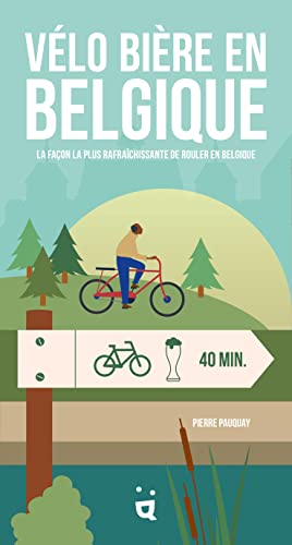 Vélo Bière en Belgique: La façon la plus rafraîchissante de rouler en Belgique