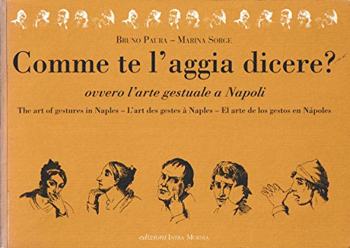 Comme te l'aggia dicere ovvero l'arte gestuale a Napoli (Neapolis:istruzioni per l'uso) von Intra Moenia