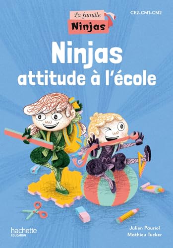 La Famille Ninjas - Ninjas attitude à l'école - Album élève - Ed. 2024 von HACHETTE EDUC