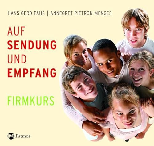 Auf Sendung und Empfang - Firmkurs: Jugendbuch