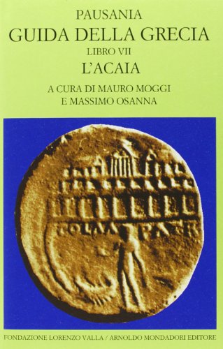 Guida della Grecia (Scrittori greci e latini) von Mondadori