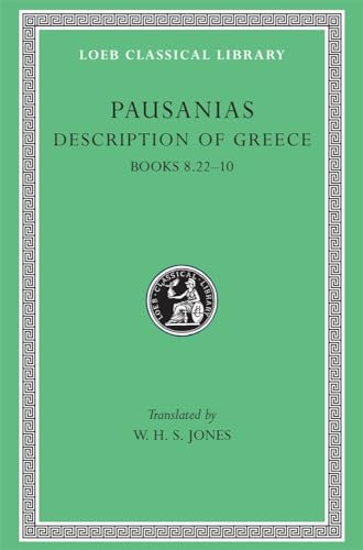 Description of Greece: Books 8.22-10 (Arcadia, Boeotia, Phocis and Ozolian Locri) (Loeb Classical Library) von Harvard University Press