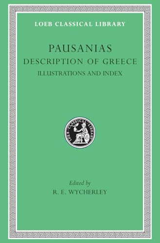 Description of Greece: Illustrations and Index (Loeb Classical Library)