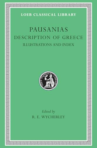 Description of Greece: Illustrations and Index (Loeb Classical Library)