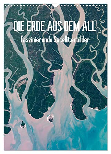 Die Erde aus dem All (Wandkalender 2025 DIN A3 hoch), CALVENDO Monatskalender von CALVENDO