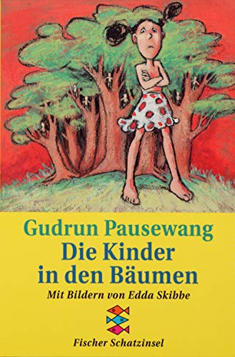Die Kinder in den Bäumen (Fischer Schatzinsel) von Fischer Sauerländer