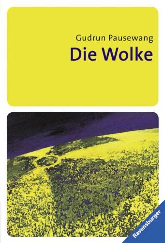 Die Wolke: Ausgezeichnet mit dem Deutschen Jugendliteraturpreis 1988 und dem Deutschen Science Fiction Preis 1988. (Ravensburger Taschenbücher)