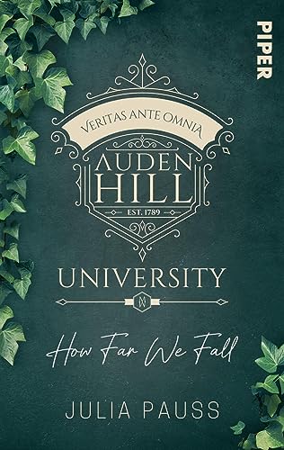 Auden Hill University – How Far We Fall: Roman | Prickelnde Dark Academia-Romance an einer elitären Universität mit dunklem Geheimnis von Piper Gefühlvoll