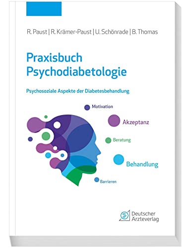 Praxisbuch Psychodiabetologie: Psychosoziale Aspekte der Diabetes-Behandlung von Deutscher Aerzte Verlag