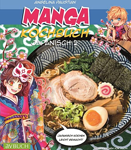 Manga Kochbuch Japanisch 2: Japanisch kochen leicht gemacht