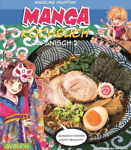 Manga Kochbuch Japanisch 2: Japanisch kochen leicht gemacht von Cadmos Verlag GmbH