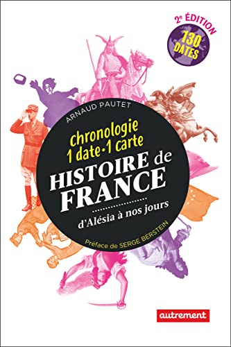 Histoire de France, d'Alésia à nos jours: Chronologie : 1 date - 1 carte