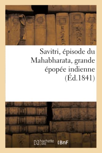 Savitri, épisode du Mahabharata, grande épopée indienne (Litterature)