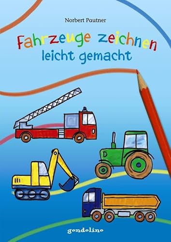 Fahrzeuge zeichnen - leicht gemacht: Bastelbuch zum Zeichnen lernen für Kinder ab 4 Jahren