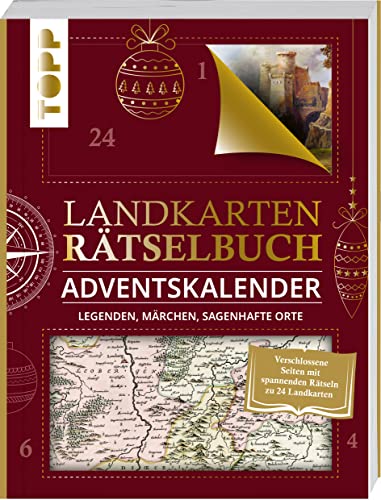 Landkarten Rätselbuch Adventskalender. Legenden, Märchen, sagenhafte Orte: Ein Buch-Adventskalender mit verschlossenen Seiten zum Auftrennen und spannenden Rätseln zu 24 Landkarten