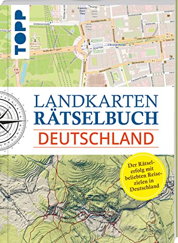 Landkarten Rätselbuch - Deutschland: Mehr Rätsel, mehr geographische Geheimnisse zu beliebten Reisezielen in Deutschland
