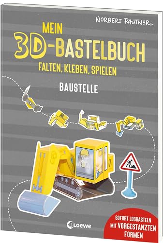Mein 3D-Bastelbuch - Falten, kleben, spielen - Baustelle: Sofort losbasteln mit vorgestanzten Formen - Spielfiguren zum Selberfalten für Kinder ab 5 Jahren Mein 3D-Bastelbuch - Falten, kleben, spielen - Baustelle: Sofort losbasteln mit vorgestanzten Formen - Spielfiguren zum Selberfalten für Kinder ab 5 Jahren von LOEWE