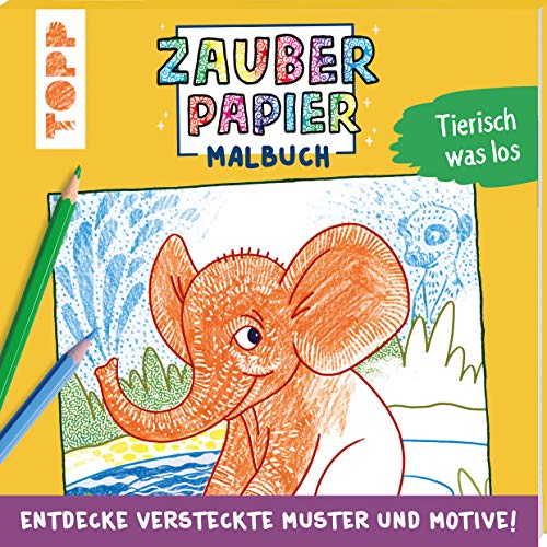 Zauberpapier Malbuch Tierisch was los: Entdecke versteckte Muster und Motive! Zauberpapier Malbuch Tierisch was los: Entdecke versteckte Muster und Motive!