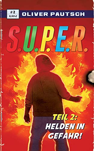 S.U.P.E.R. 2: Helden in Gefahr
