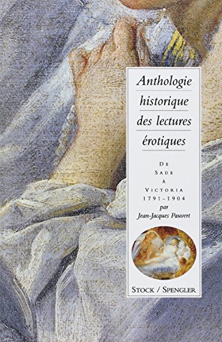 Anthologie historique des lectures érotiquesTome 2: De Sade à Victoria 1791-1904