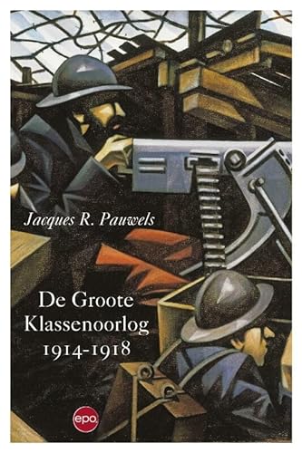 De Groote Klassenoorlog 1914 1918 von Epo, Uitgeverij