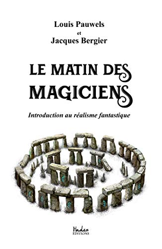 Le Matin des Magiciens: Introduction au réalisme fantastique von HADES FRANCE