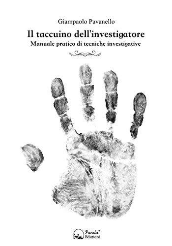 Il taccuino dell'investigatore. Manuale pratico di tecniche investigative von Panda Edizioni