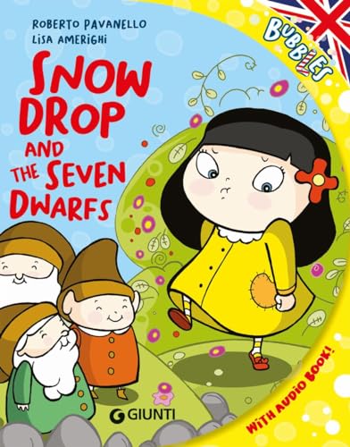 Snowdrop and the seven dwarfs. Ediz. a colori. Con audiolibro (Bubbles)