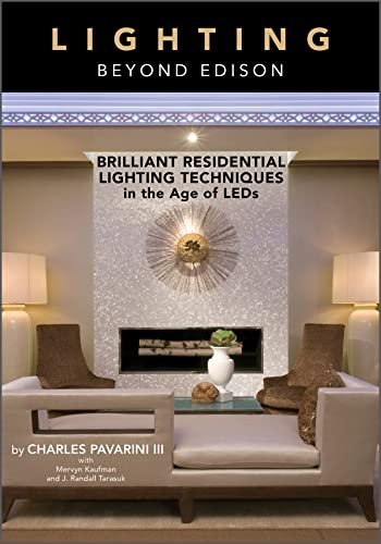 Lighting Beyond Edison: Brilliant Residential Lighting Techniques in the Age of LEDs von Schiffer Publishing Ltd