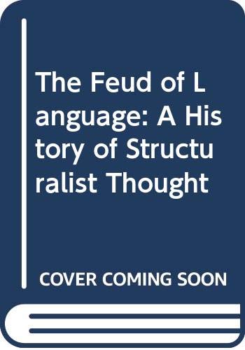 The Feud of Language: A History of Structuralist Thought
