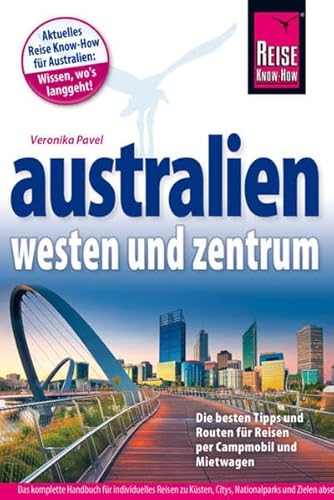 Reise Know-How Reiseführer Australien – Westen und Zentrum Reise Know-How Reiseführer Australien – Westen und Zentrum