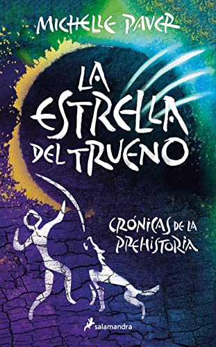 La Estrella del Trueno (Crónicas de la Prehistoria 8) (Colección Salamandra Middle Grade, Band 8)