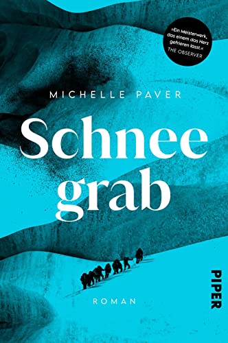 Schneegrab: Roman | Ein packender historischer Roman um ein Bergdrama im Himalaya von PIPER