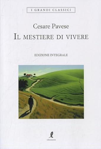 Il mestiere di vivere. Ediz. integrale (I grandi classici) von Liberamente