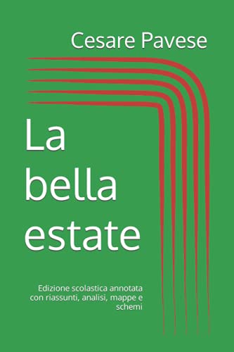 La bella estate: Edizione scolastica annotata con riassunti, analisi, mappe e schemi von Independently published