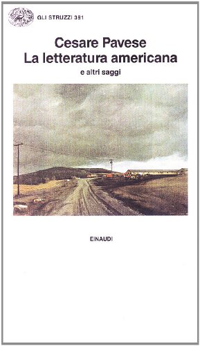 La letteratura americana e altri saggi (Gli struzzi, Band 391) von Einaudi