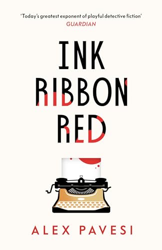 Ink Ribbon Red: A dark and addictive thriller for fans of The Hunting Party and The Guest List von Michael Joseph