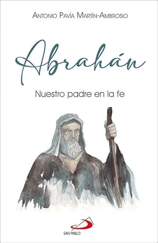 Abrahán: Nuestro padre en la fe (Ruaj) von SAN PABLO