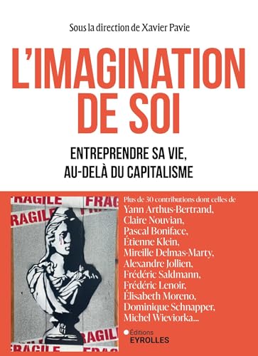 L'imagination de soi: Entreprendre sa vie, au-delà du capitalisme von EYROLLES