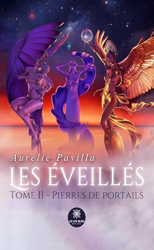 Les Éveillés : Tome II - Pierres de portails von LE LYS BLEU EDITIONS SAS