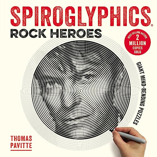 Spiroglyphics: Rock Heroes: Colour and reveal your musical heroes in these 20 mind-bending puzzles von Octopus Publishing Ltd.