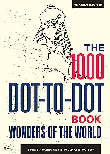 The 1000 Dot-to-Dot Book: Wonders of the World: Twenty amazing sights to complete yourself von Octopus Publishing Ltd.